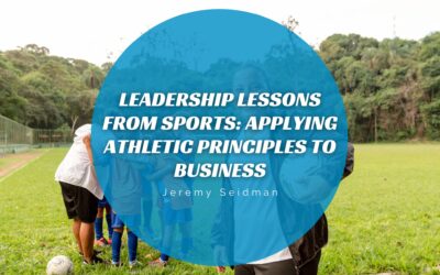 Leadership Lessons from Sports: Applying Athletic Principles to Business