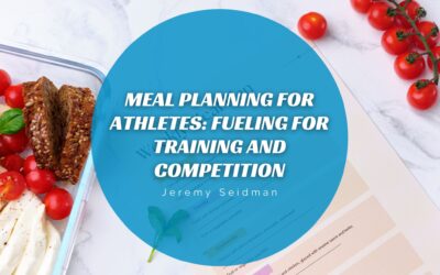 Meal Planning for Athletes: Fueling for Training and Competition